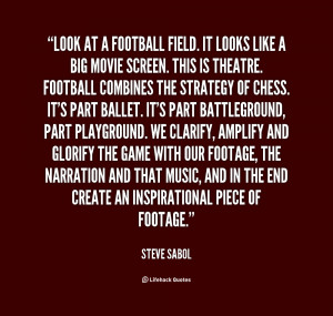 File Name : quote-Steve-Sabol-look-at-a-football-field-it-looks-138492 ...