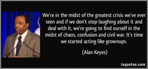 We're in the midst of the greatest crisis we've ever seen and if we ...