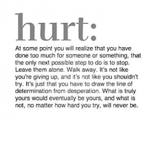 Gotta learn when to let go and move on...a better life is out there ...