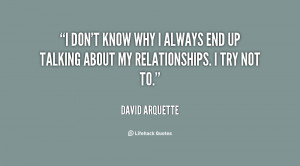 ... why I always end up talking about my relationships. I try not to
