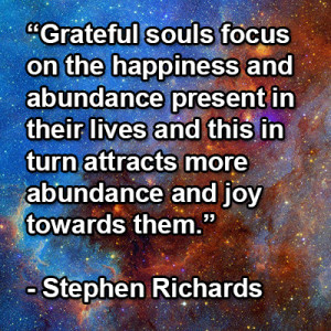 grateful souls focus on the happiness and abundance present in their ...