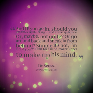 Tough Decision Quotes Making decisions is tough.