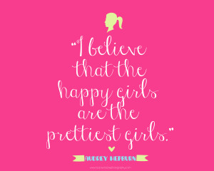 Happy Girls Are The Prettiest Quotes Web-happy-girls-are-the- ...