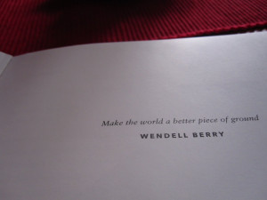 Can't have a food-related book without a Wendell Berry quote.