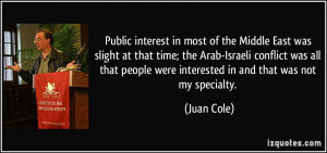 Public interest in most of the Middle East was slight at that time ...