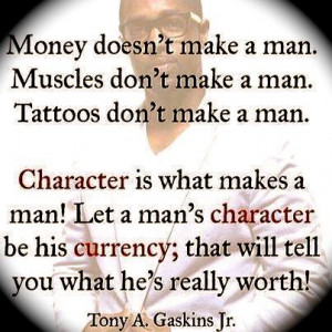 Money doesn't make a man!!