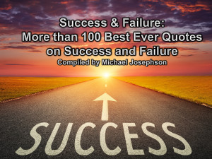 SUCCESS & FAILURE: More Than 100 Best Ever Quotations on Success and ...