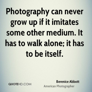 Berenice Abbott Photography Quotes