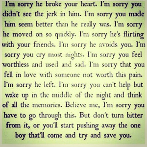 Im sorry if I'm pushing you away