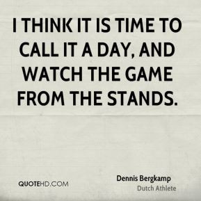 dennis-bergkamp-dennis-bergkamp-i-think-it-is-time-to-call-it-a-day ...