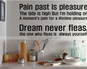 Pain Past Is Pleasure Dream Never Fleas Wall Sticker