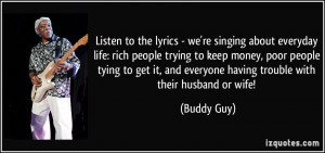about everyday life: rich people trying to keep money, poor people ...
