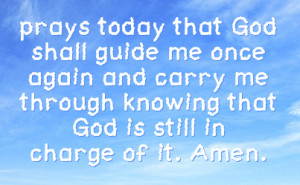 ... and carry me through knowing that god is still in charge of it amen