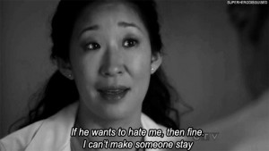 ... quotes fox Grey's Anatomy stay greys anatomy hate me christina Yang