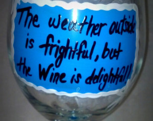 Wine Glass with saying 