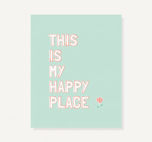 My Happy Place Art Quote Illustration | Typographic Print in Peachy ...