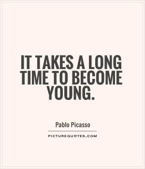 Pablo Picasso Quotes Age Quotes Young Quotes