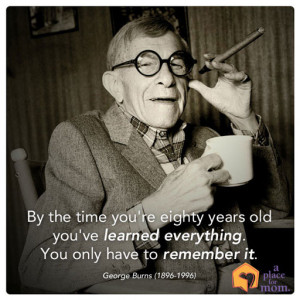 George Burns Quote