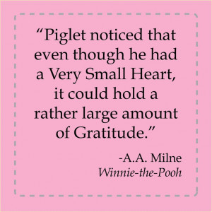 ... small heart, it could hold a rather large amount of gratitude.