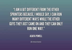 quote-Asafa-Powell-i-am-a-bit-different-from-the-208431_1.png