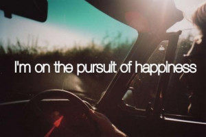 pursuit of happiness