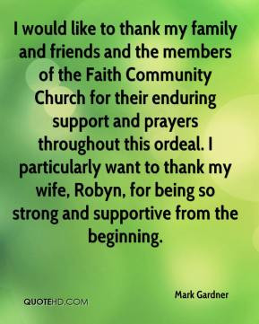 my family and friends and the members of the Faith Community Church ...