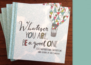 Whatever You Are Be a Good One: Lisa Congdon’s Book is a Joyful ...