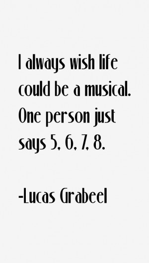 Lucas Grabeel Quotes amp Sayings
