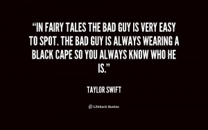 In Fairy Tales the Bad Guy Is Very Easy To Spot. The Bad Guy Is Always ...