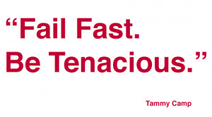 Description Fail Fast Be Tenacious Tammy Camp.jpg
