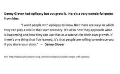 Danny Glover - Epilepsy Quote