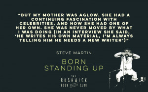 BBCS-Steve-Martin-Born-Standing-Up-Quote-10