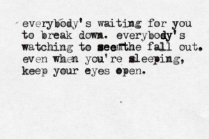 Eyes Open- Taylor SwiftSubmitted by: http://tohavevalor.tumblr.com/
