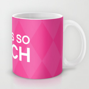 That is so FETCH - quote from the movie Mean Girls Mug