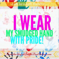 Left handered problems: I wear my smudged hand with pride More