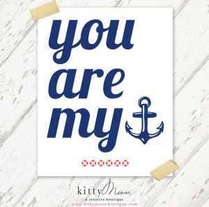 You are my Anchor 8x10 Art Print by KittyMeowBoutique on Etsy, $15.00
