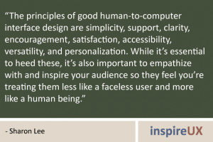 ... less like a faceless user and more like a human being.” - Sharon Lee