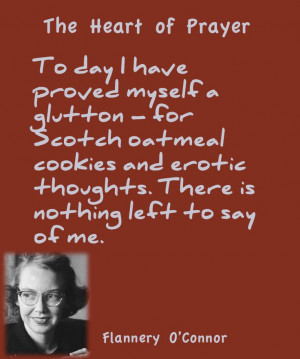 Flannery O'Connor. Confession...