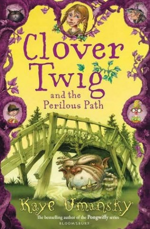 clover twig and the perilous path 2010 a book in the clover twig ...