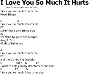 Old Country song lyrics with chords - I Love You So Much It Hurts