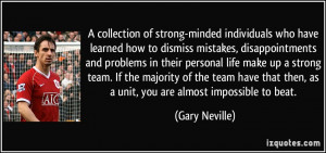 of strong-minded individuals who have learned how to dismiss ...