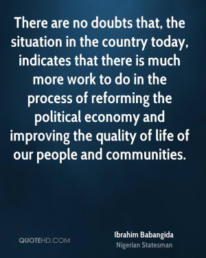 There are no doubts that, the situation in the country today ...