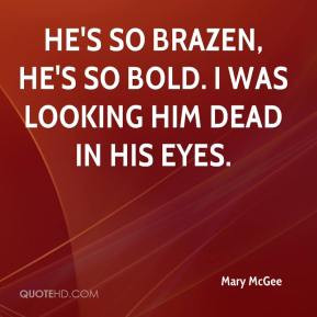 Brazen Quotes