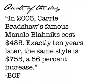 Quote of the Day: Carrie Bradshaw's Blahniks were 56% cheaper when she ...