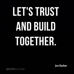 Let's trust and build together.