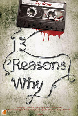 Thirteen Reasons Why By Jay Asher