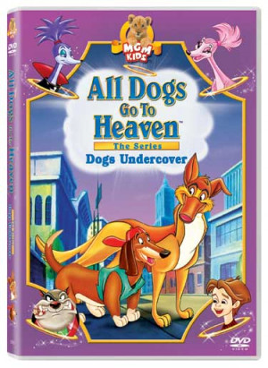 All Dogs Go to Heaven: The Series - Full-Sized Cover Art Will Make You ...