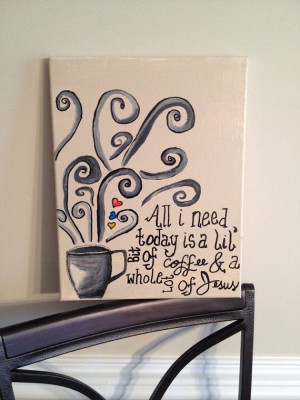Christian Art canvas quote little bit of coffee and a whole lot of ...
