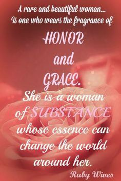 the fragrance of honor and grace she is a woman of substance whose ...