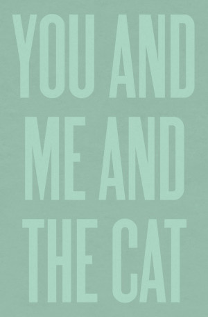 LOVE BLOG STORIES SUBMISSIONS ADVICE PHOTOS QUOTES YOU ME AND THE CAT ...